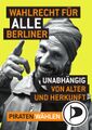 Piraten-AGH-Wahl-Wahlrecht-für-alle-Berliner.jpg